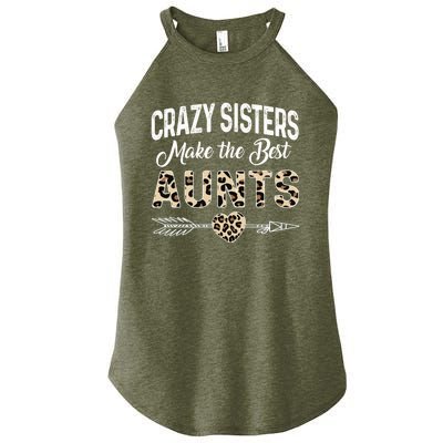 Crazy Sisters Make The Best Aunts Cute Tee Leopard Print Gift Women's Perfect Tri Rocker Tank