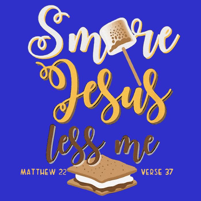 Christian Smore More Jesus Less Me Camping Chocolate Dessert Tall T-Shirt