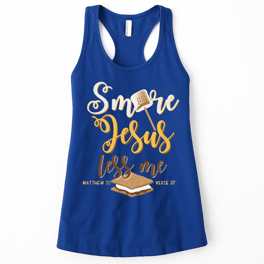 Christian Smore More Jesus Less Me Camping Chocolate Dessert Womens Tank Top