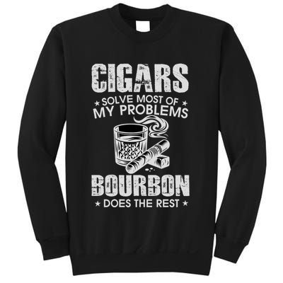 Cigars Solve Most Of My Problems Bourbon Does The Rest Sweatshirt