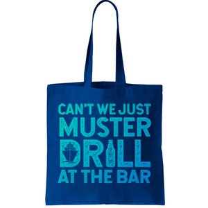 Cruise Ship Muster Drill Funny Drunk Cruise Great Gift Tote Bag