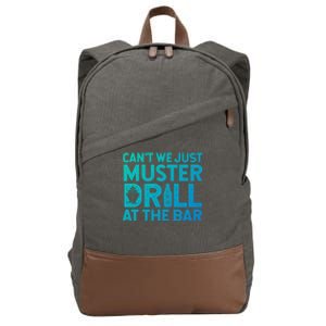 Cruise Ship Muster Drill Funny Drunk Cruise Great Gift Cotton Canvas Backpack