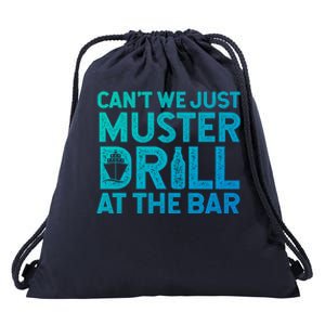 Cruise Ship Muster Drill Funny Drunk Cruise Great Gift Drawstring Bag