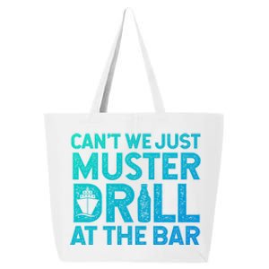 Cruise Ship Muster Drill Funny Drunk Cruise Great Gift 25L Jumbo Tote