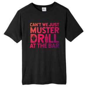 Cruise Ship Muster Drill Funny Drunk Cruise Great Gift Tall Fusion ChromaSoft Performance T-Shirt