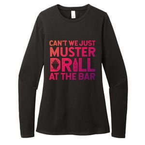 Cruise Ship Muster Drill Funny Drunk Cruise Great Gift Womens CVC Long Sleeve Shirt