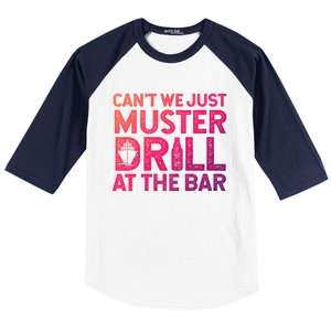 Cruise Ship Muster Drill Funny Drunk Cruise Great Gift Baseball Sleeve Shirt