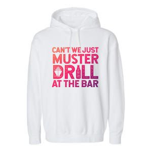 Cruise Ship Muster Drill Funny Drunk Cruise Great Gift Garment-Dyed Fleece Hoodie