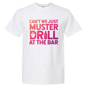 Cruise Ship Muster Drill Funny Drunk Cruise Great Gift Garment-Dyed Heavyweight T-Shirt