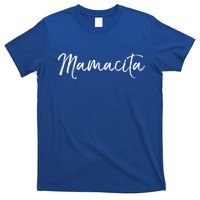 Cute Spanish Mother's Day Gift En Español Quote Mamacita Gift T-Shirt