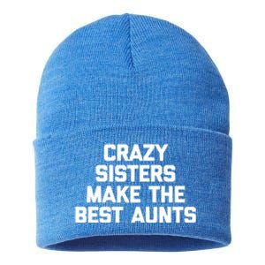 Crazy Sisters Make The Best Aunts Great Gift Funny Cute Cool Aunt Cute Gift Sustainable Knit Beanie