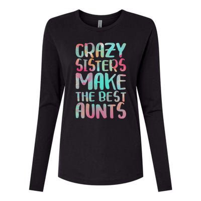 Crazy Sisters Make The Best Aunts Cute Gift Auntie Gift Womens Cotton Relaxed Long Sleeve T-Shirt