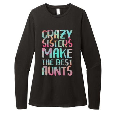 Crazy Sisters Make The Best Aunts Cute Gift Auntie Gift Womens CVC Long Sleeve Shirt