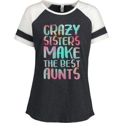 Crazy Sisters Make The Best Aunts Cute Gift Auntie Gift Enza Ladies Jersey Colorblock Tee