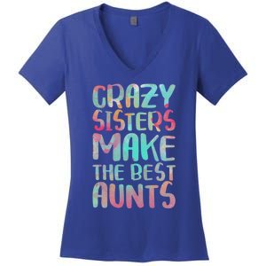 Crazy Sisters Make The Best Aunts Cute Gift Auntie Gift Women's V-Neck T-Shirt