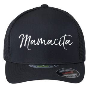 Cute Spanish Mothers Day Gift En Español Quote Mamacita Gift Flexfit Unipanel Trucker Cap