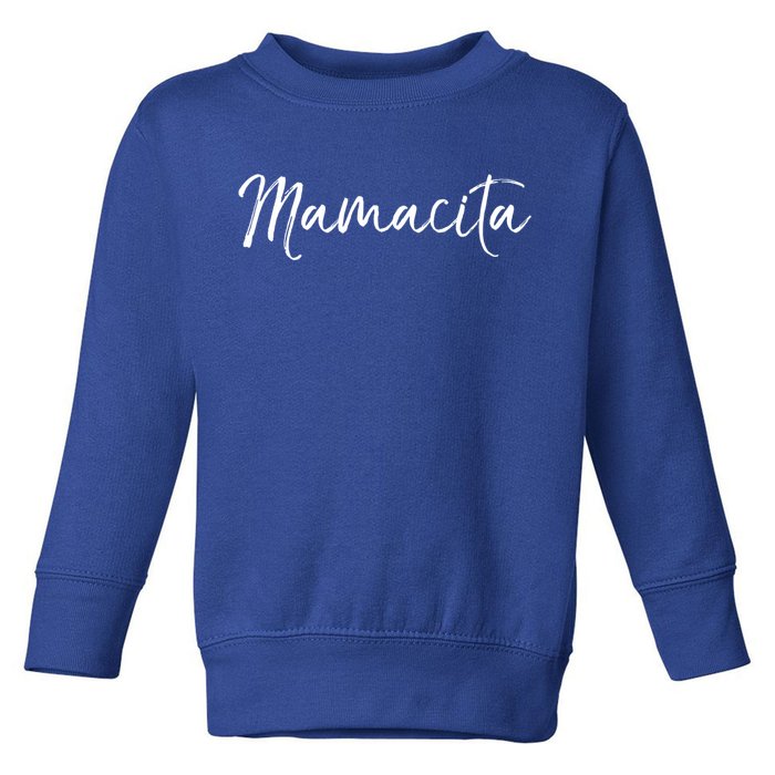 Cute Spanish Mothers Day Gift En Español Quote Mamacita Gift Toddler Sweatshirt