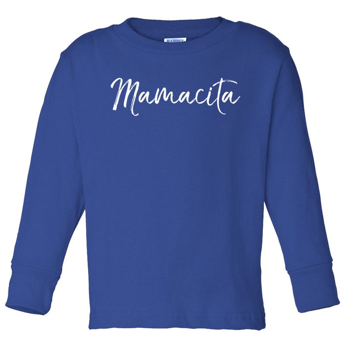 Cute Spanish Mothers Day Gift En Español Quote Mamacita Gift Toddler Long Sleeve Shirt