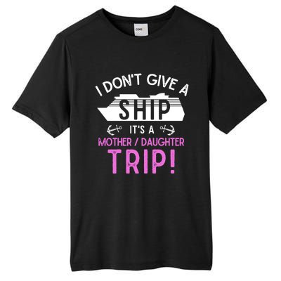 Cruise Ship Mother And Daughter Trip Gift Tall Fusion ChromaSoft Performance T-Shirt