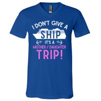 Cruise Ship Mother And Daughter Trip Gift V-Neck T-Shirt