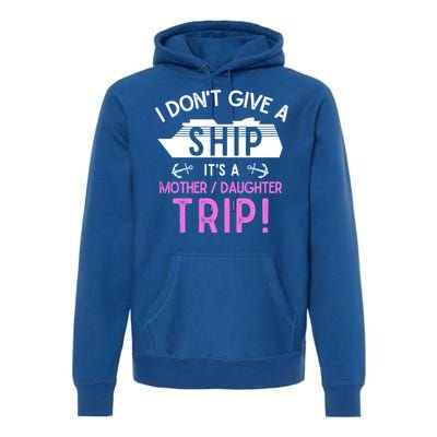 Cruise Ship Mother And Daughter Trip Gift Premium Hoodie