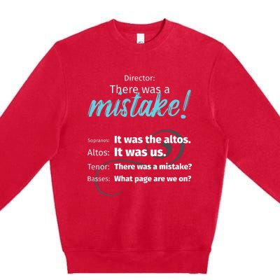 Choir Singing Music There Was A Mistake Premium Crewneck Sweatshirt