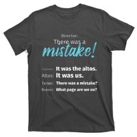 Choir Singing Music There Was A Mistake T-Shirt