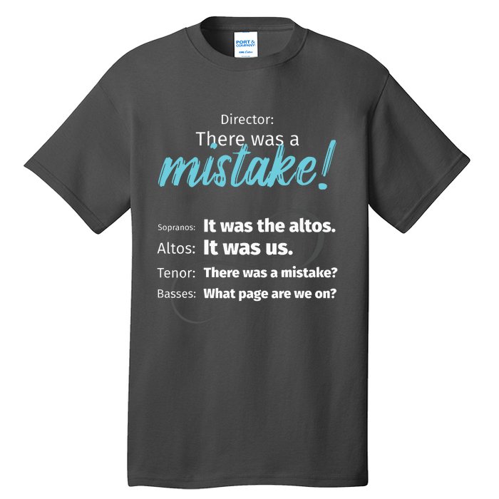 Choir Singing Music There Was A Mistake Tall T-Shirt