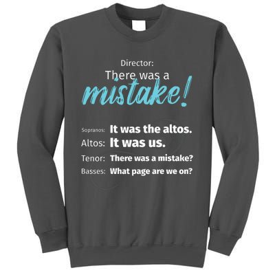 Choir Singing Music There Was A Mistake Tall Sweatshirt