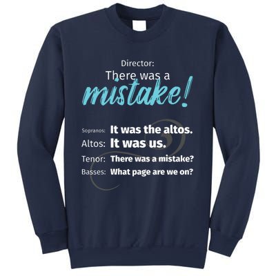 Choir Singing Music There Was A Mistake Sweatshirt