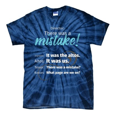 Choir Singing Music There Was A Mistake Tie-Dye T-Shirt