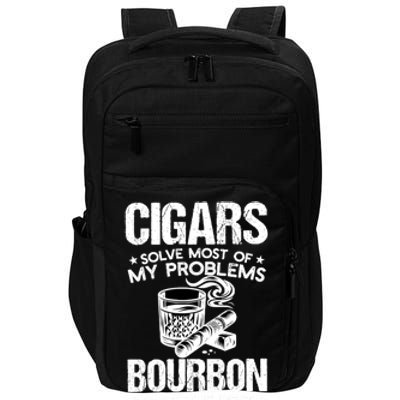 Cigars Solve Most Of My Problems Bourbon Does The Rest Impact Tech Backpack