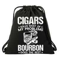 Cigars Solve Most Of My Problems Bourbon Does The Rest Drawstring Bag