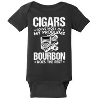 Cigars Solve Most Of My Problems Bourbon Does The Rest Baby Bodysuit