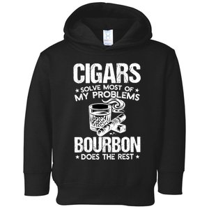 Cigars Solve Most Of My Problems Bourbon Does The Rest Toddler Hoodie