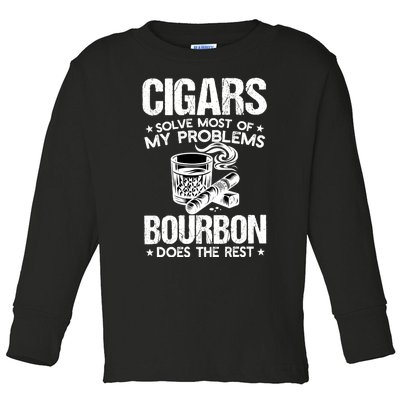 Cigars Solve Most Of My Problems Bourbon Does The Rest Toddler Long Sleeve Shirt