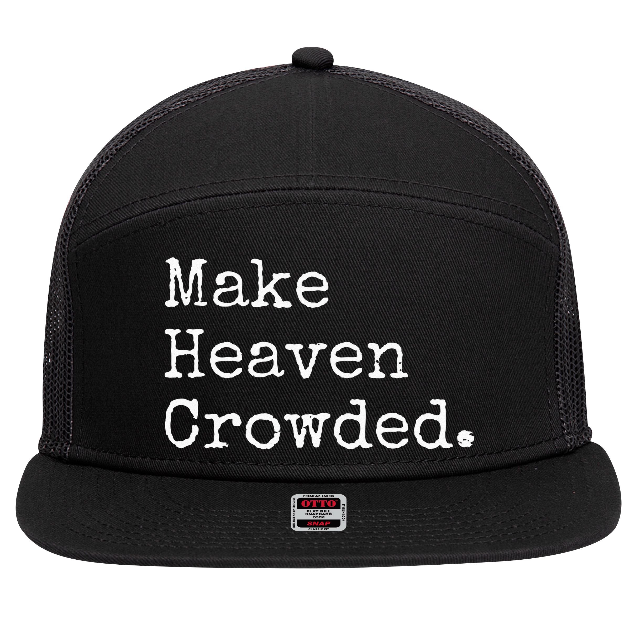 Christian Streetwear Make Heaven Crowded 7 Panel Mesh Trucker Snapback Hat