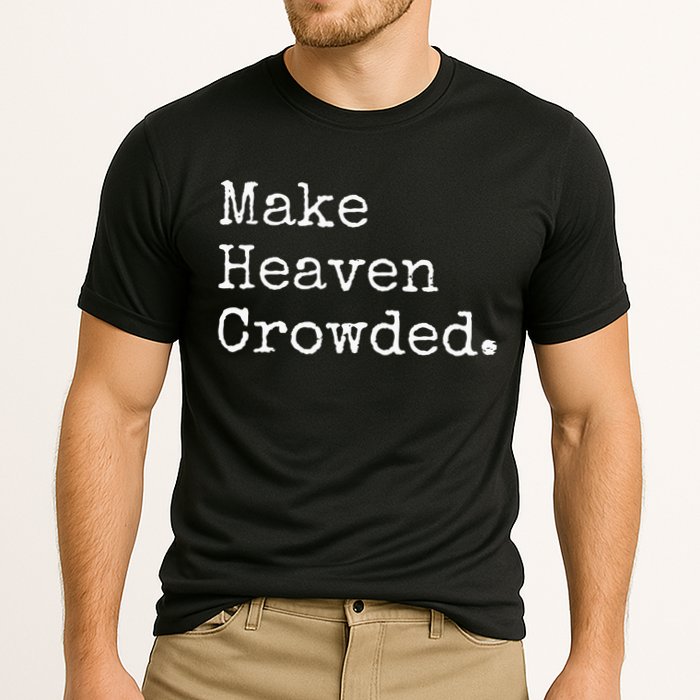 Christian Streetwear Make Heaven Crowded Cooling Performance Crew T-Shirt