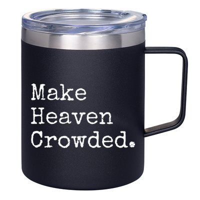 Christian Streetwear Make Heaven Crowded 12oz Stainless Steel Coffee Mug