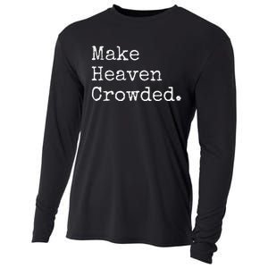 Christian Streetwear Make Heaven Crowded Cooling Performance Long Sleeve Crew