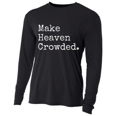 Christian Streetwear Make Heaven Crowded Cooling Performance Long Sleeve Crew