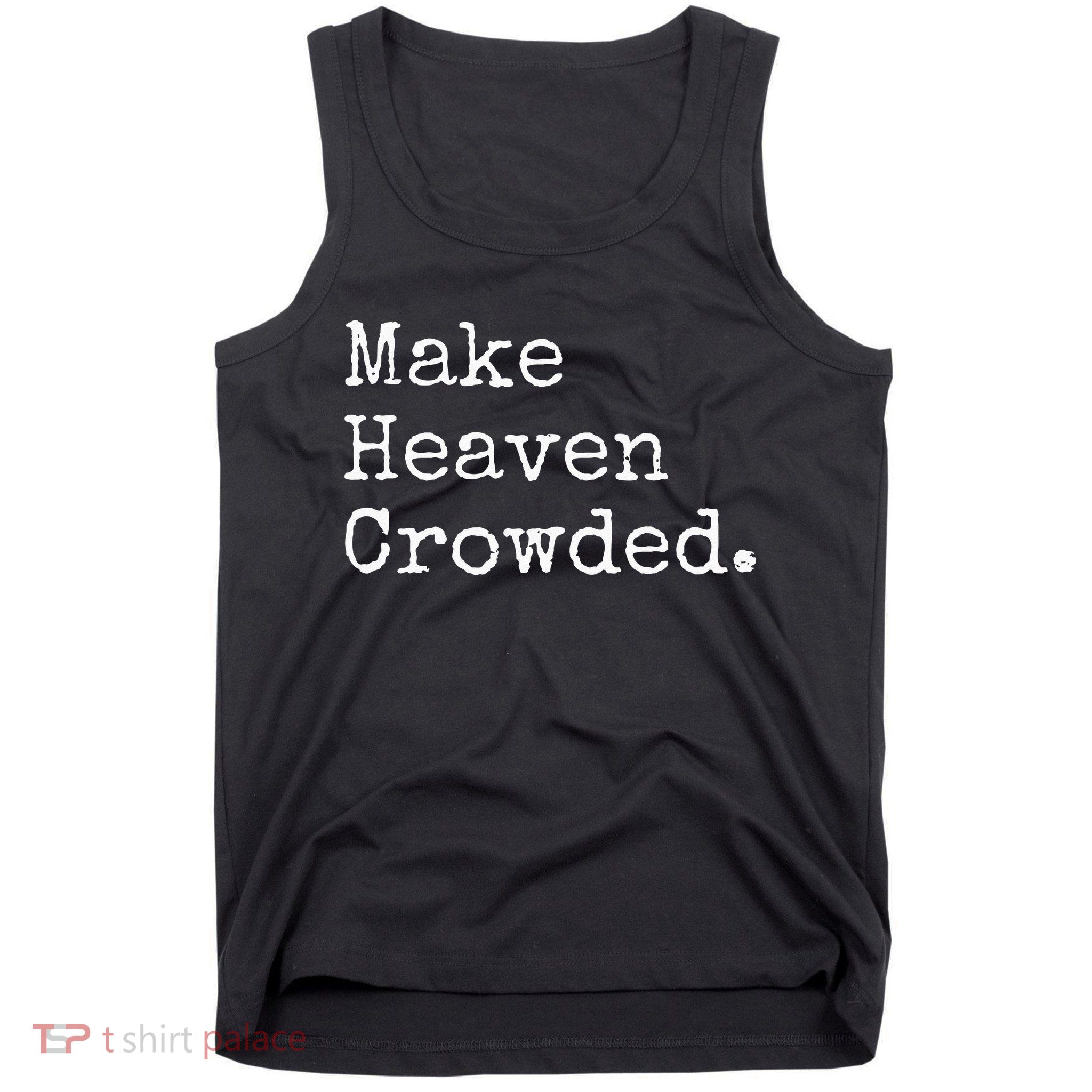 Christian Streetwear Make Heaven Crowded Tank Top