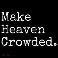 Christian Streetwear Make Heaven Crowded Womens T-Shirt
