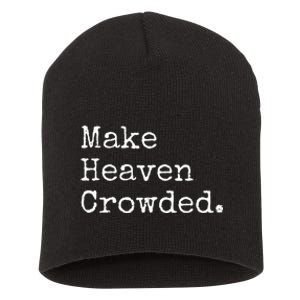 Christian Streetwear Make Heaven Crowded Short Acrylic Beanie