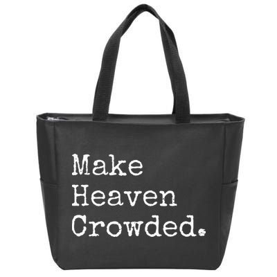 Christian Streetwear Make Heaven Crowded Zip Tote Bag
