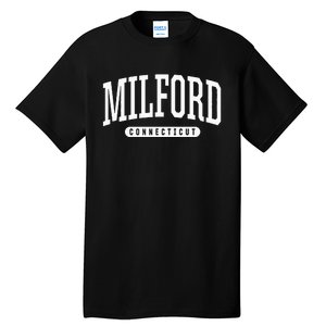 College Style Milford Connecticut Souvenir Gift Tall T-Shirt