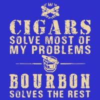 Cigars Solve Most Of My Problems Bourbon Does The Rest T-Shirt