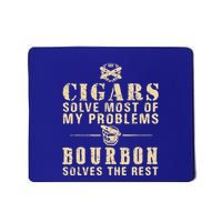 Cigars Solve Most Of My Problems Bourbon Does The Rest Mousepad