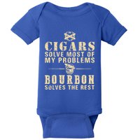 Cigars Solve Most Of My Problems Bourbon Does The Rest Baby Bodysuit