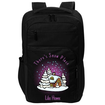 Cute Snow Meme Theres Snow Place Like Home Christmas Gift Impact Tech Backpack